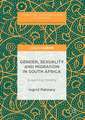 Gender, Sexuality and Migration in South Africa: Governing Morality