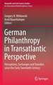 German Philanthropy in Transatlantic Perspective: Perceptions, Exchanges and Transfers since the Early Twentieth Century