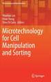 Microtechnology for Cell Manipulation and Sorting