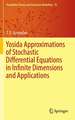 Yosida Approximations of Stochastic Differential Equations in Infinite Dimensions and Applications