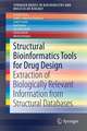 Structural Bioinformatics Tools for Drug Design: Extraction of Biologically Relevant Information from Structural Databases