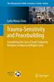 Trauma-sensitivity and Peacebuilding: Considering the Case of South Sudanese Refugees in Kakuma Refugee Camp