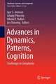 Advances in Dynamics, Patterns, Cognition: Challenges in Complexity