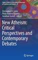 New Atheism: Critical Perspectives and Contemporary Debates