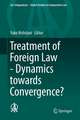 Treatment of Foreign Law - Dynamics towards Convergence?