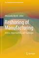 Reshoring of Manufacturing: Drivers, Opportunities, and Challenges