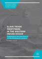 Slave Trade Profiteers in the Western Indian Ocean: Suppression and Resistance in the Nineteenth Century