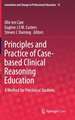 Principles and Practice of Case-based Clinical Reasoning Education: A Method for Preclinical Students