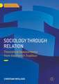 Sociology through Relation: Theoretical Assessments from the French Tradition