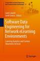 Software Data Engineering for Network eLearning Environments: Analytics and Awareness Learning Services