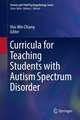 Curricula for Teaching Students with Autism Spectrum Disorder