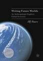 Writing Future Worlds: An Anthropologist Explores Global Scenarios