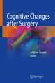 Cognitive Changes after Surgery in Clinical Practice