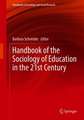 Handbook of the Sociology of Education in the 21st Century