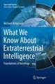 What We Know About Extraterrestrial Intelligence: Foundations of Xenology