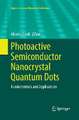 Photoactive Semiconductor Nanocrystal Quantum Dots: Fundamentals and Applications
