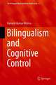 Bilingualism and Cognitive Control