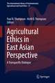 Agricultural Ethics in East Asian Perspective: A Transpacific Dialogue