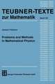 Problems and Methods in Mathematical Physics