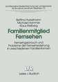 Familienmitglied Fernsehen: Fernsehgebrauch und Probleme der Fernseherziehung in verschiedenen Familienformen