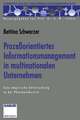 Prozeßorientiertes Informationsmanagement in multinationalen Unternehmen: Eine empirische Untersuchung in der Pharmaindustrie