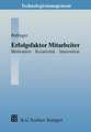 Erfolgsfaktor Mitarbeiter: Motivation — Kreativität — Innovation