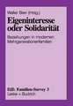 Eigeninteresse oder Solidarität: Beziehungen in modernen Mehrgenerationenfamilien