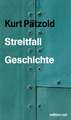 Streitfall Geschichte