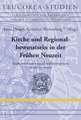 Kirche Und Regionalbewusstsein in Der Fruhen Neuzeit: Konfessionell Bestimmte Identifikationsprozesse in Den Territorien