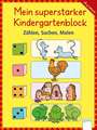 Mein superstarker Kindergartenblock. Zählen, Suchen, Malen