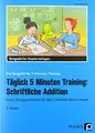 Täglich 5 Minuten Training: Schriftliche Addition