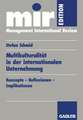 Multikulturalität in der internationalen Unternehmung: Konzepte — Reflexionen — Implikationen