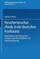 Versichertenschutzfonds in der deutschen Assekuranz: Möglichkeiten und Grenzen ihres Einsatzes in der Kfz-Haftpflicht- und Lebensversicherung