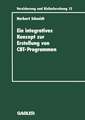 Ein integratives Konzept zur Erstellung von Computer-Based-Training-Programmen: dargestellt am Beispiel eines CBT-Programms für die versicherungsbetriebliche Aus- und Weiterbildung