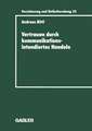 Vertrauen durch kommunikationsintendiertes Handeln: Eine grundlagentheoretische Diskussion in der Betriebswirtschaftslehre mit Gestaltungsempfehlungen für die Versicherungswirtschaft