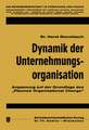 Dynamik der Unternehmungsorganisation: Anpassung auf der Grundlage des „Planned Organizational Change“