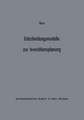 Entscheidungsmodelle zur Investitionsplanung: Ein Beitrag zur Konzeption der „flexiblen“ Planung