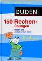 Duden - 150 Rechenübungen, 2. bis 4. Klasse