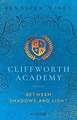 Cliffworth Academy - Between Shadows and Light