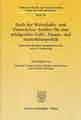 Nach der Wirtschafts- und Finanzkrise: Ansätze für eine erfolgreiche Geld-, Finanz- und Immobilienpolitik.
