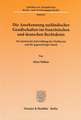 Die Anerkennung ausländischer Gesellschaften im französischen und deutschen Rechtskreis