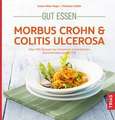 Gut essen - Morbus Crohn & Colitis ulcerosa