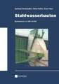 Stahlwasserbauten – Kommentar zu DIN 19704 – Klassiker des Bauingenieurwesens