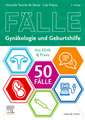 50 Fälle Gynäkologie und Geburtshilfe