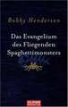 Das Evangelium des fliegenden Spaghettimonsters