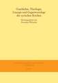 Geschichte, Theologie, Liturgie und Gegenwartslage der syrischen Kirchen