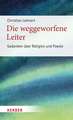 Die weggeworfene Leiter