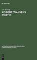 Robert Walsers Poetik: Literatur und soziale Entfremdung