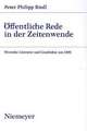 Öffentliche Rede in der Zeitenwende: Deutsche Literatur und Geschichte um 1800