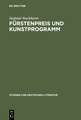 Fürstenpreis und Kunstprogramm: Sozial- und gattungsgeschichtliche Studien zu Goethes Gelegenheitsdichtungen für den Weimarer Hof